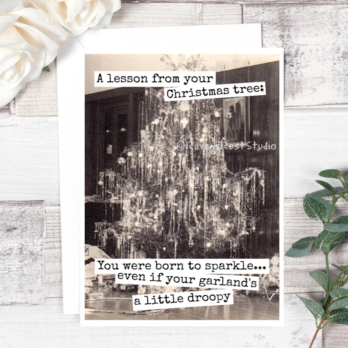 Raven's Rest Studio - A Lesson From Your Christmas Tree: You Were Born To Sparkle.