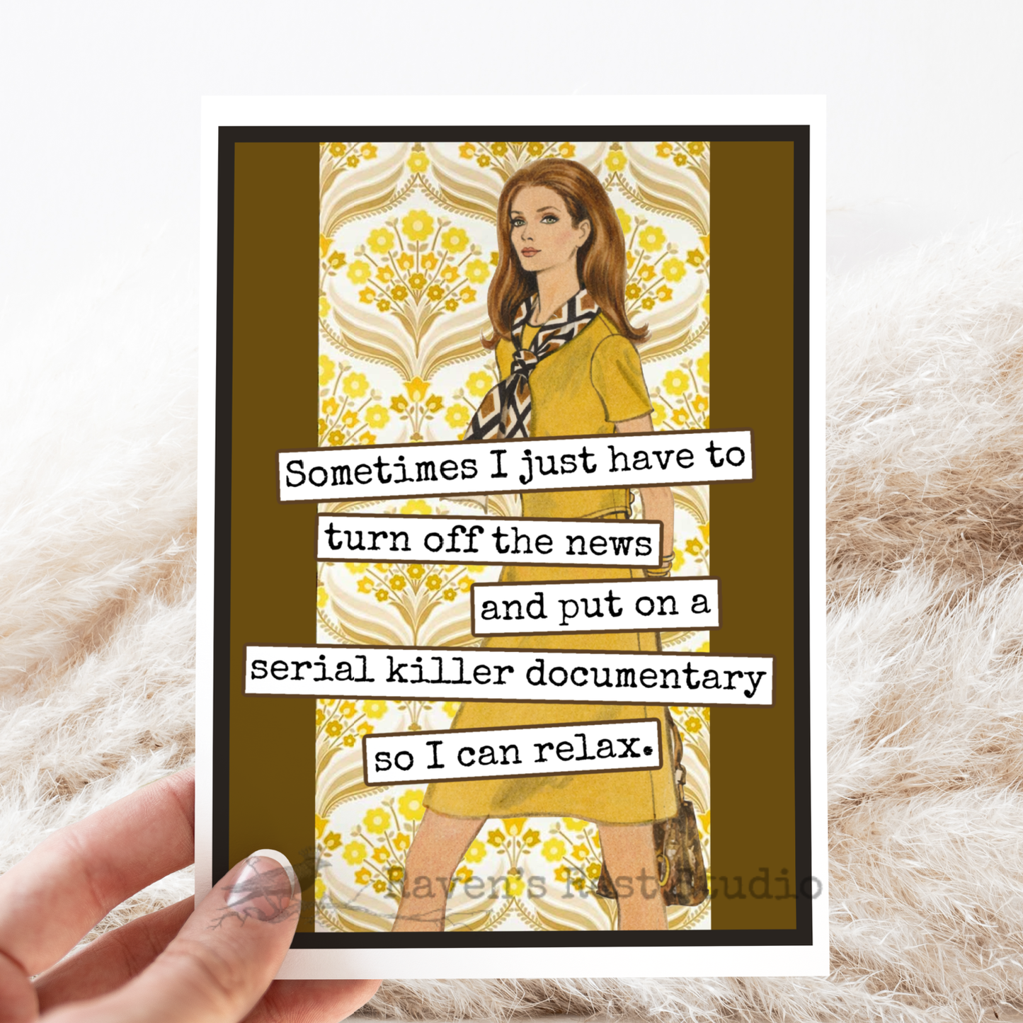 RAVEN'S Rest Studio - Greeting Card. Turn Off The News... Vintage Retro Funny.