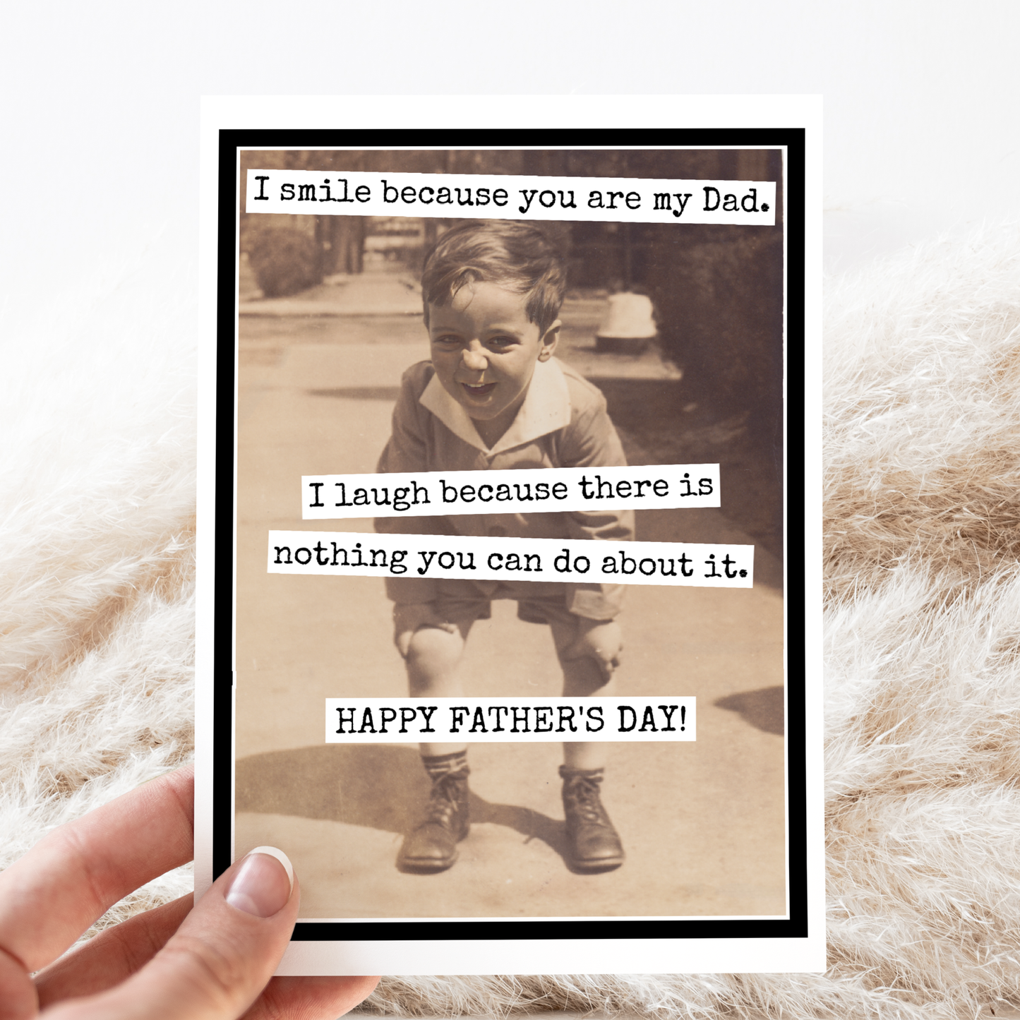 Raven's Rest Studio - Father's Day Card. I Smile Because You Are My Dad. I Laugh..