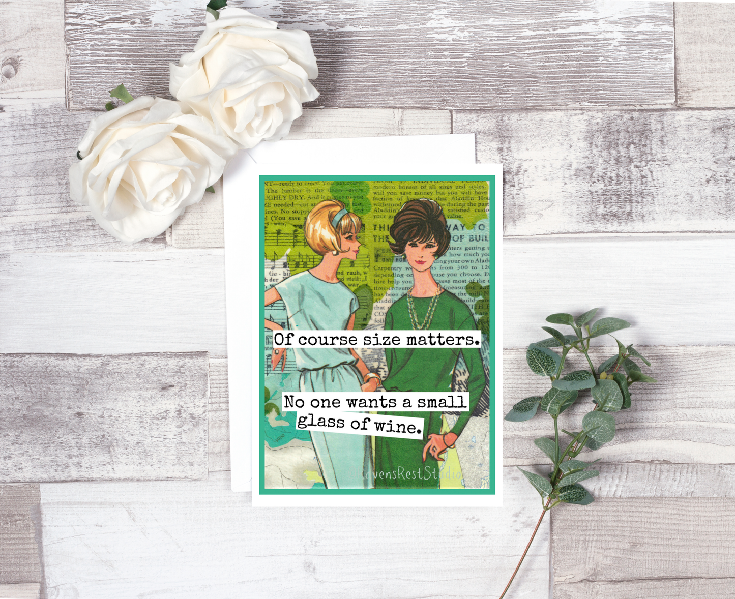 Raven's Rest Studio - Of Course Size Matters. No One Wants A Small Glass Of Wine.