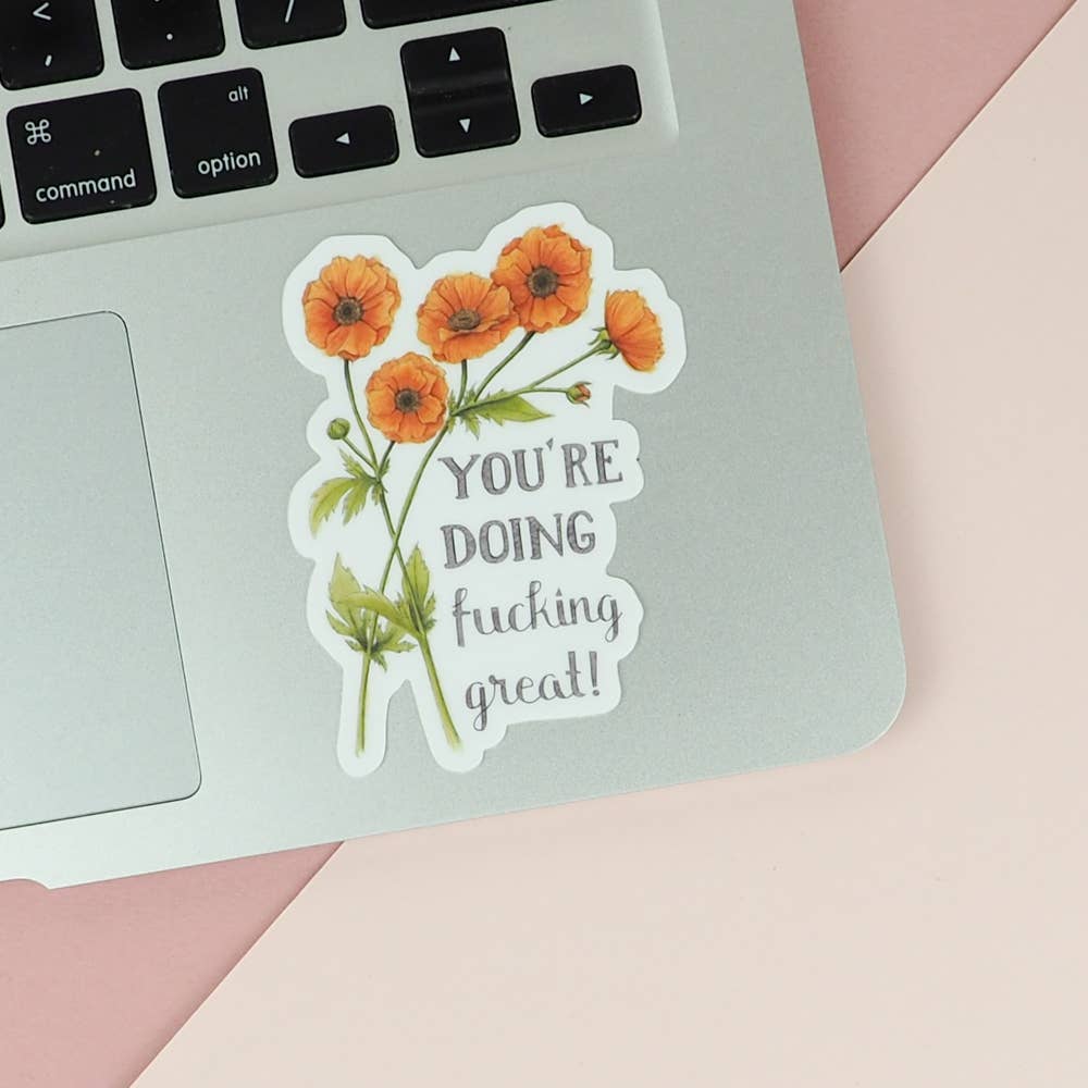 Naughty Florals - You're Doing Fucking Great Sticker