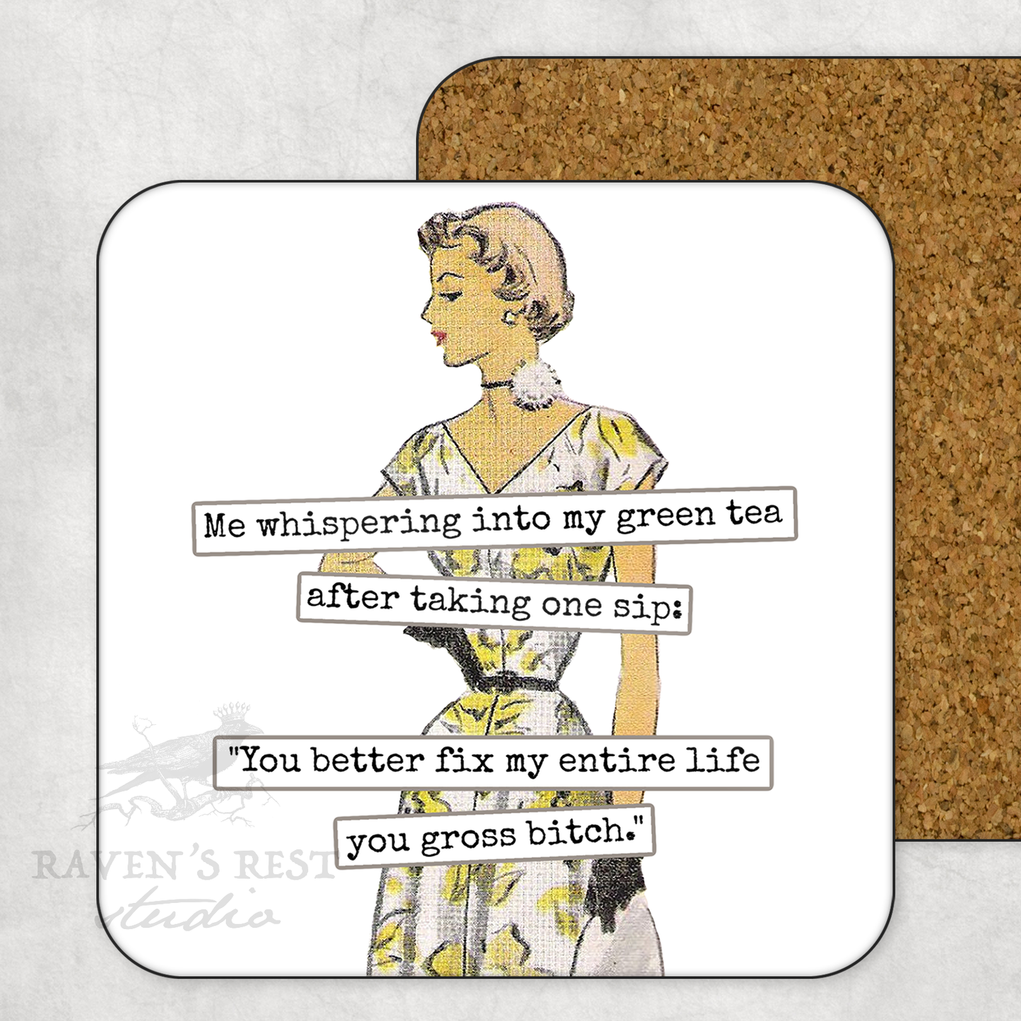 Raven's Rest Studio - COASTER. Me Whispering Into My Green Tea After Taking One...