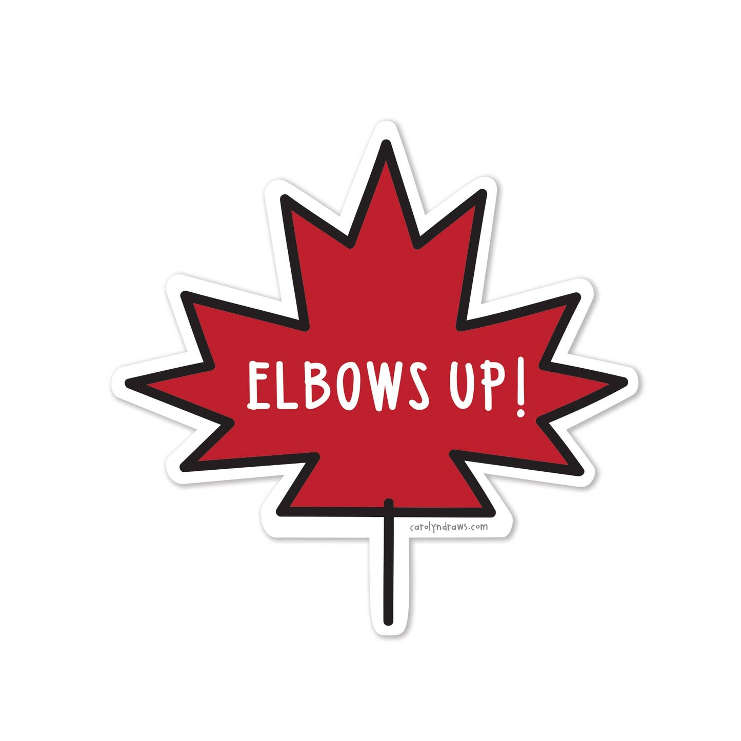 carolyndraws - Elbows Up Canada Vinyl Sticker