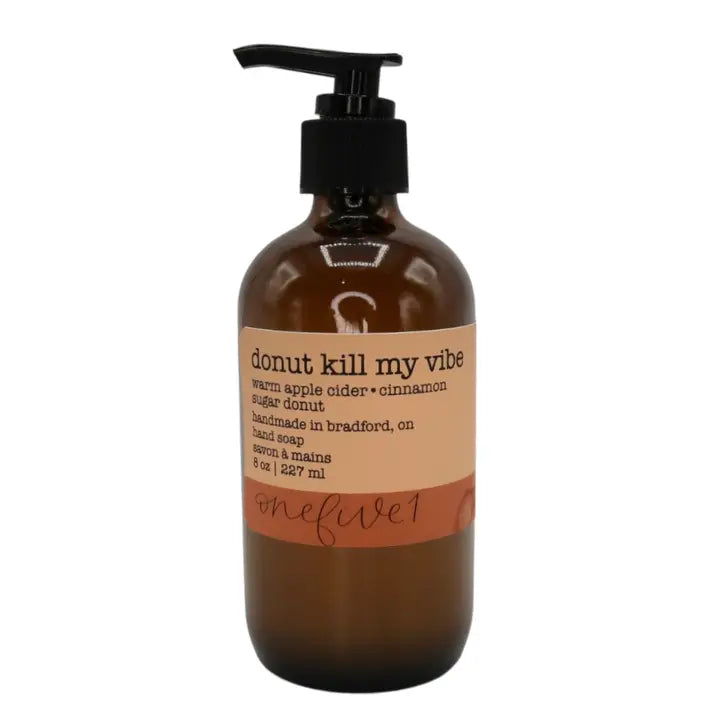 Donut Kill my vibe- liquid hand soap- Onefive1