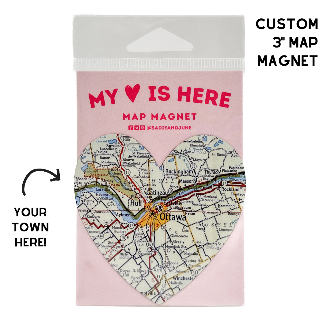 Sadie & June - Custom Map Magnet: "My Heart is Here"