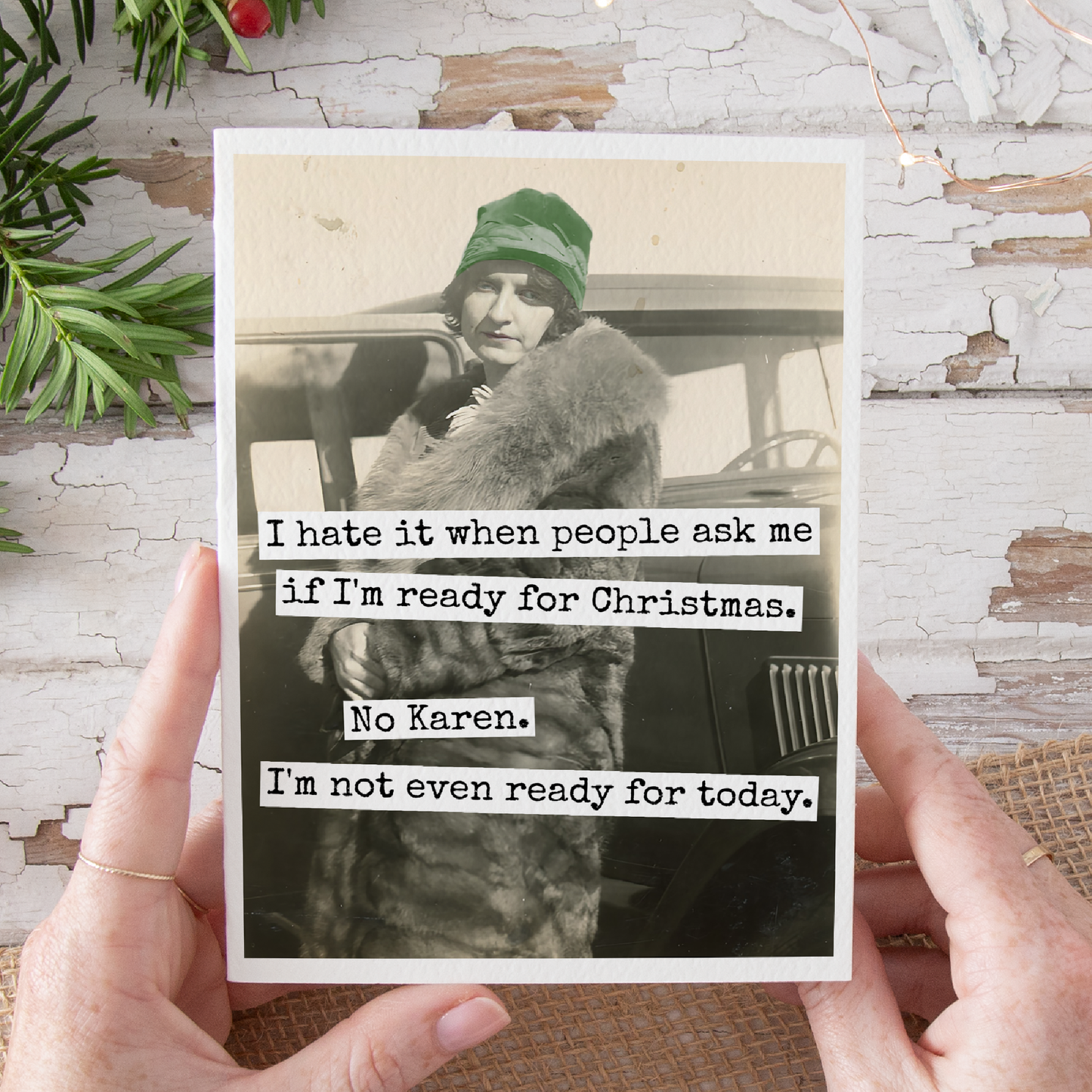 Raven's Rest Studio - Funny Christmas Card. No Karen. I'm Not Even Ready For Today