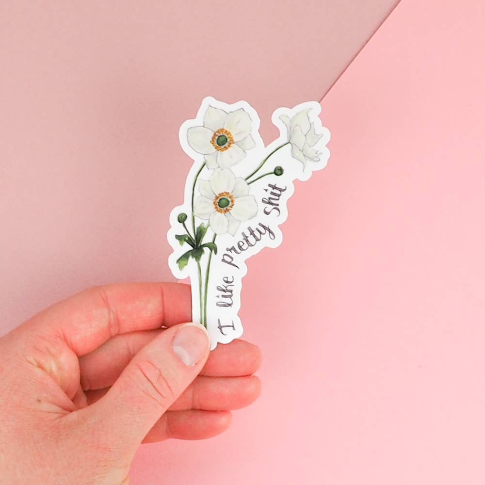Naughty Florals - I Like Pretty Shit Sticker