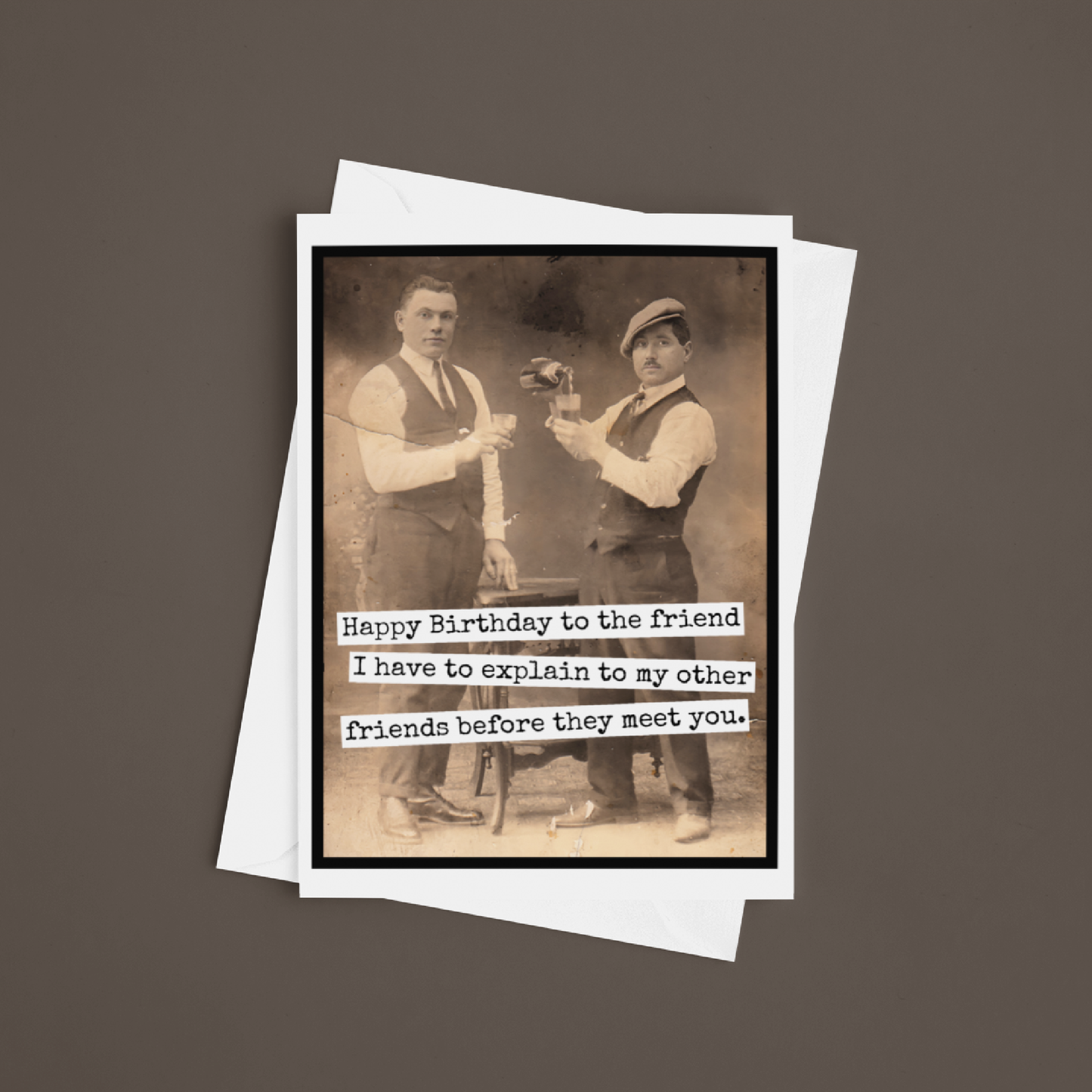 Raven's Rest Studio - Funny Birthday Card for Man. To The Friend I Have To Explain