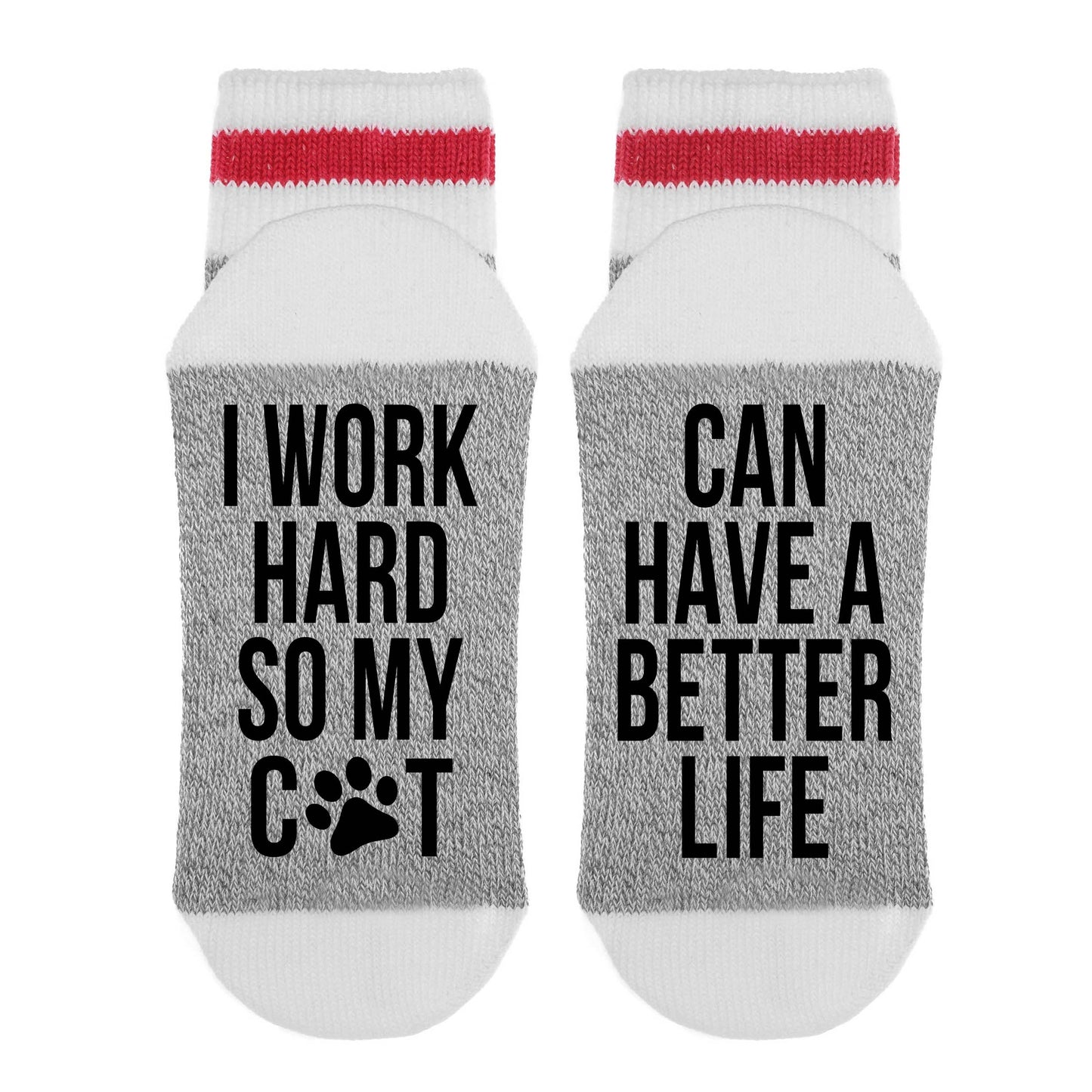 Sock Dirty to Me - I Work Hard So My Cat Can Have A Better Life - Socks: Matte Black