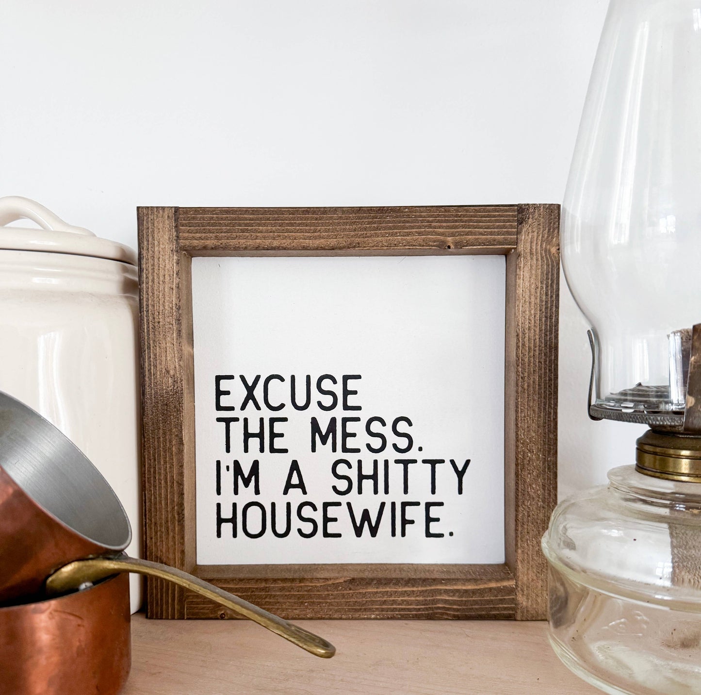 Ashwood Designs - Excuse the mess I'm a shitty housewife: Black / Dark Walnut