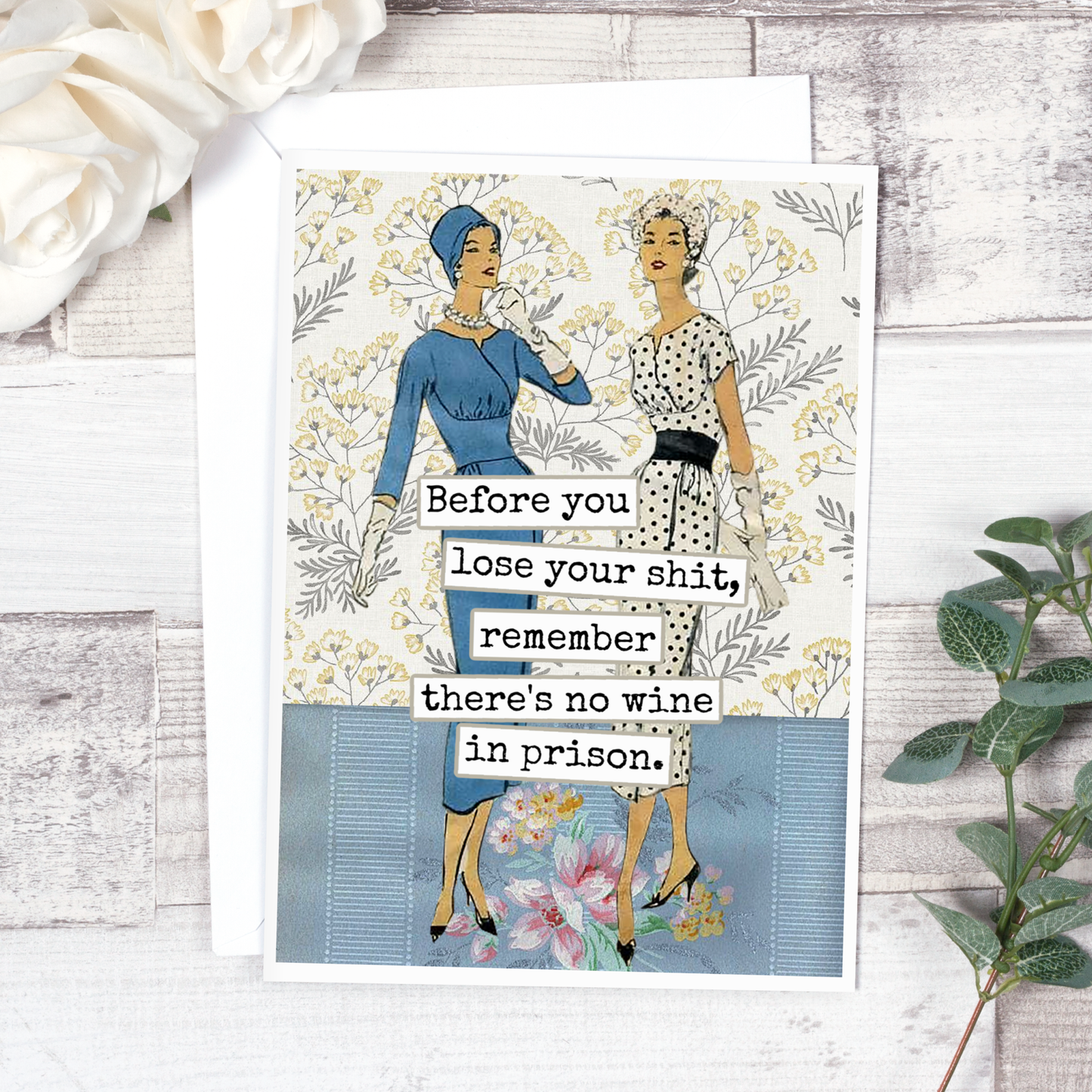 Raven's Rest Studio - Funny Greeting Card. Remember There's No Wine In Prison...