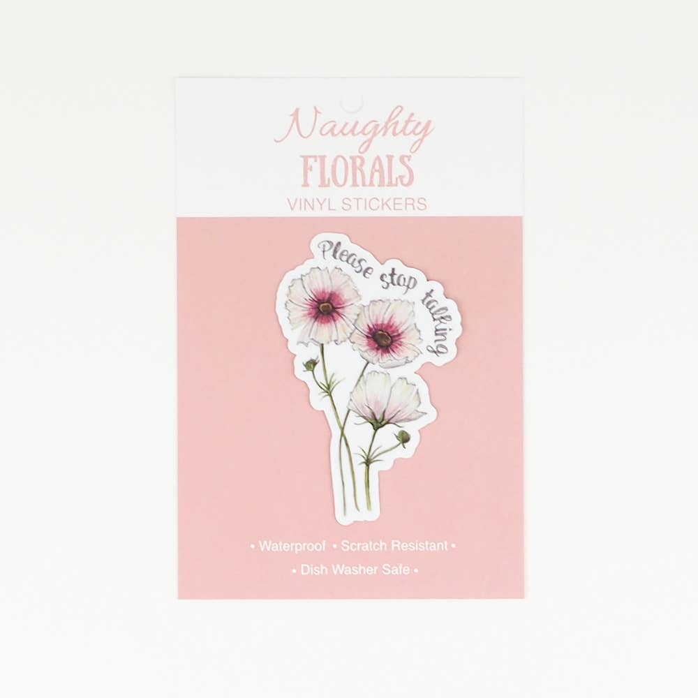 Naughty Florals - Please Stop Talking Sticker