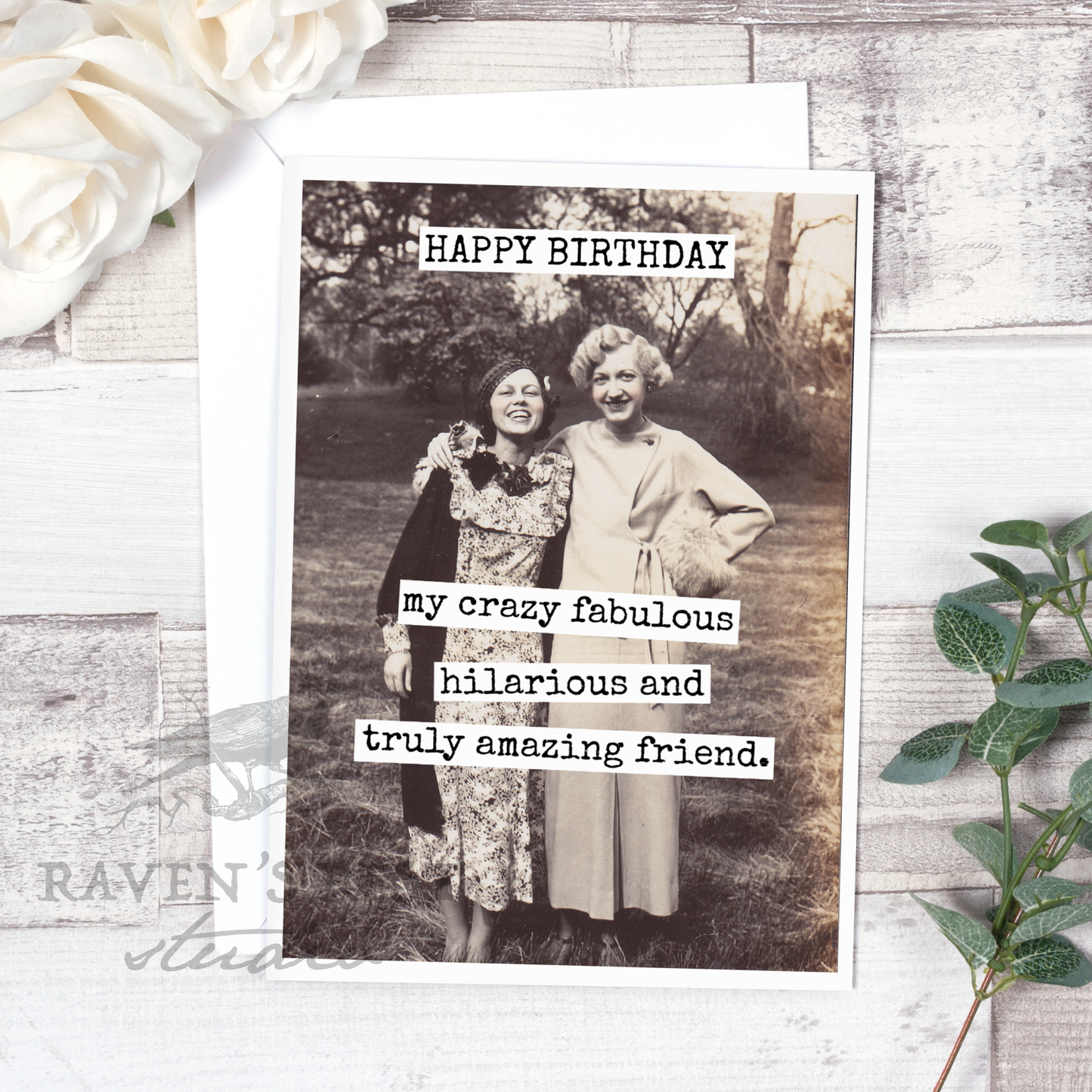 Raven's Rest Studio - HAPPY BIRTHDAY My Crazy Fabulous Hilarious And Truly Amazing