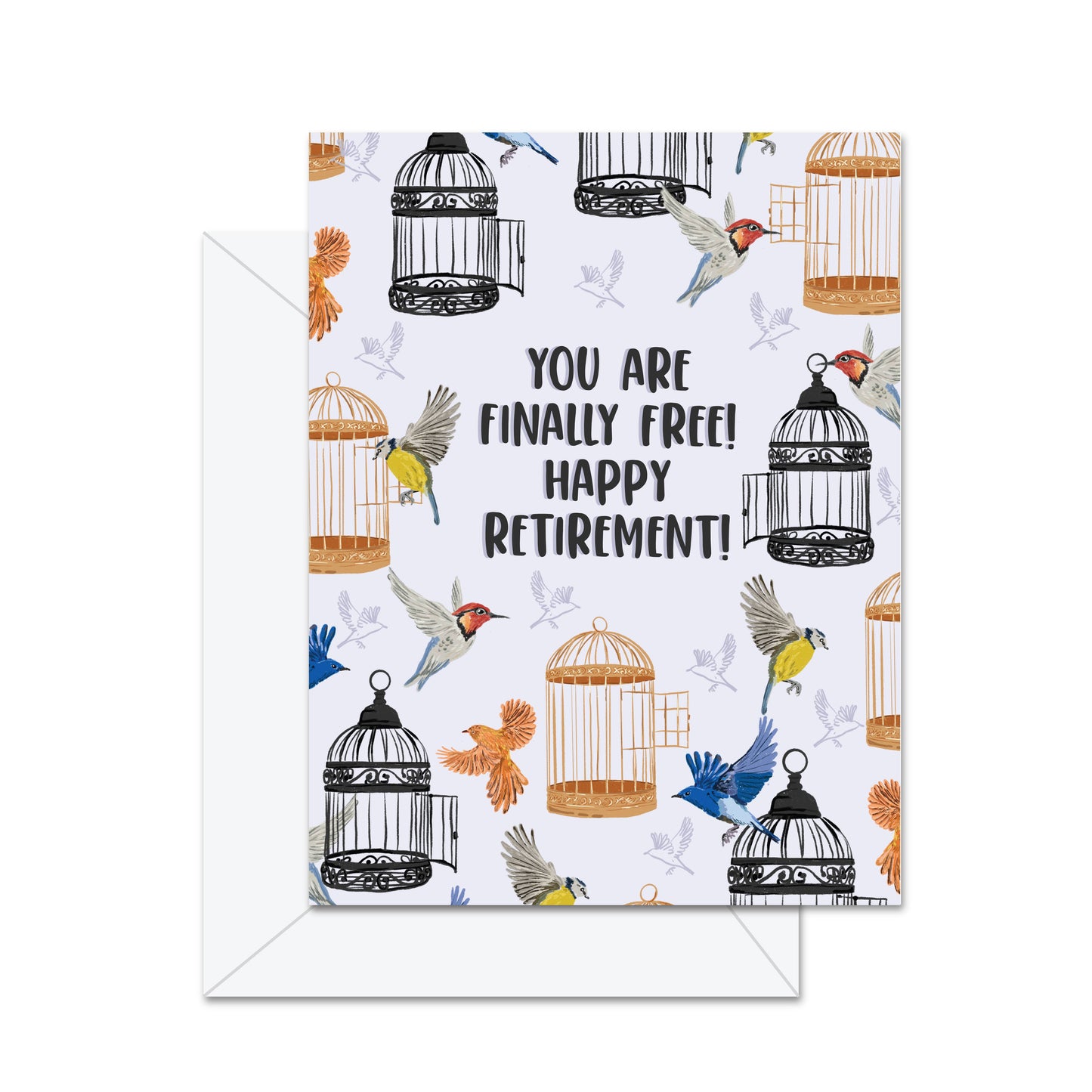 Jaybee Design - You Are Finally Free! Happy Retirement! - Greeting Card