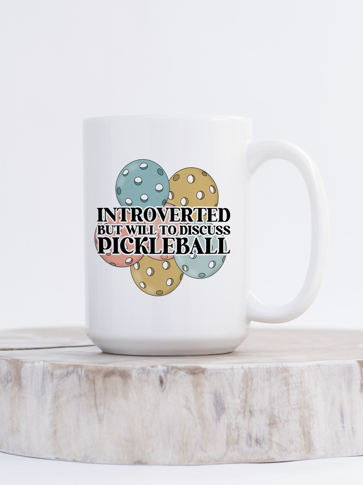 DIYxe - Introverted But Will To Discuss Pickleball Mug | Sports Mug: 11oz