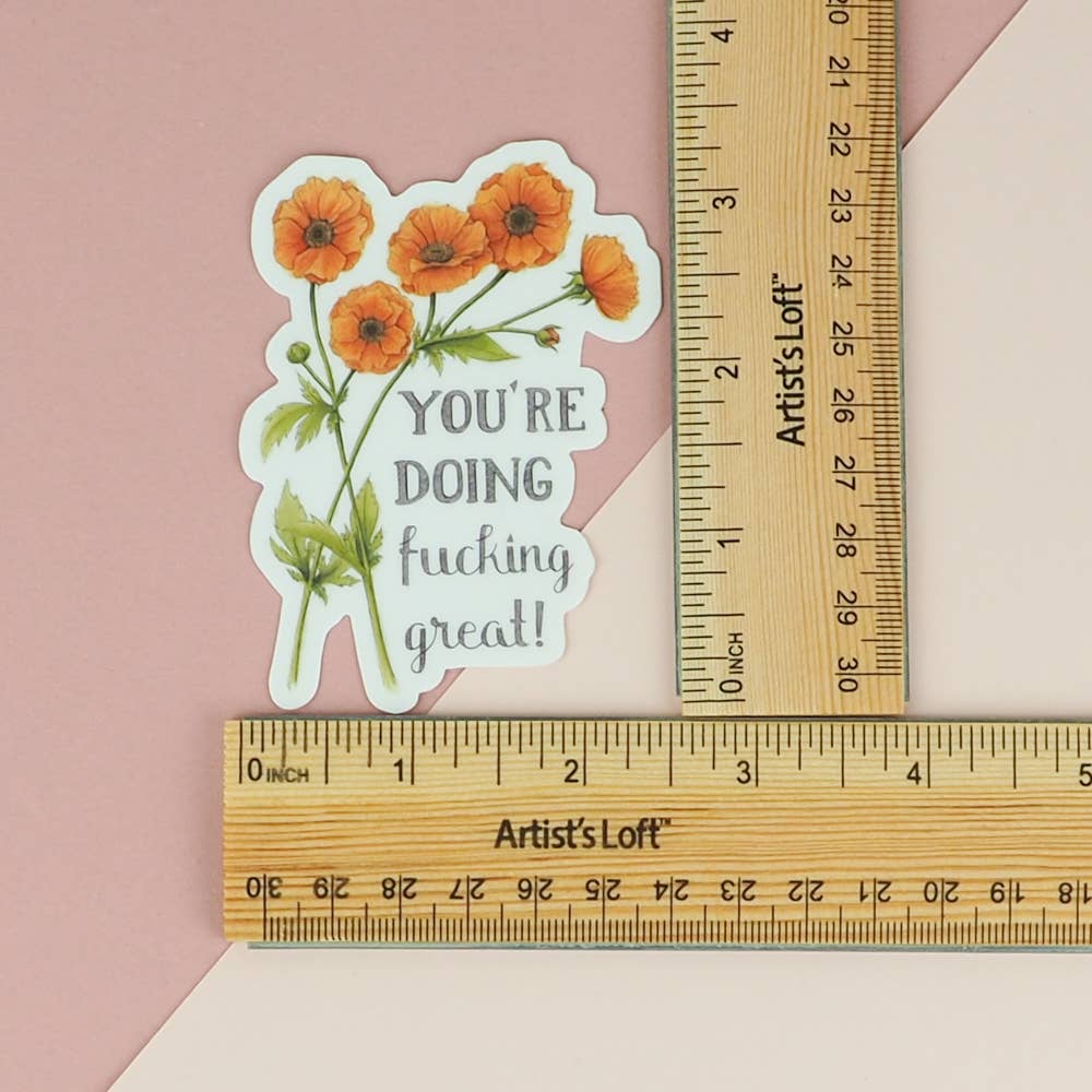 Naughty Florals - You're Doing Fucking Great Sticker