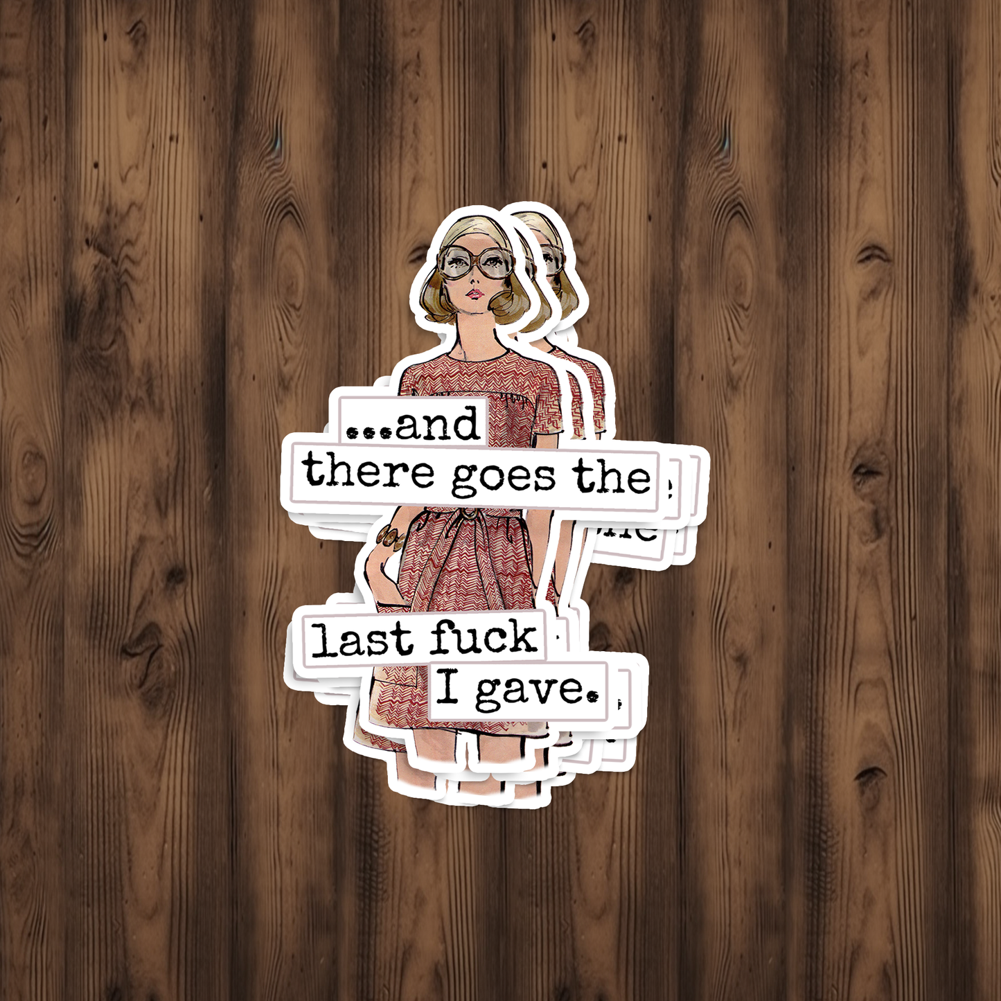 Raven's Rest Studio - Funny STICKER. There Goes The Last Fuck I Gave.
