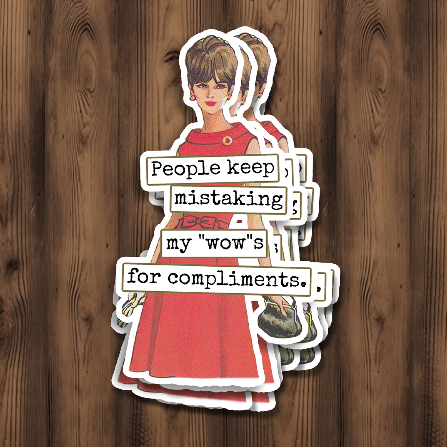 Raven's Rest Studio - Funny STICKER. People Keep Mistaking My "Wow's" For...