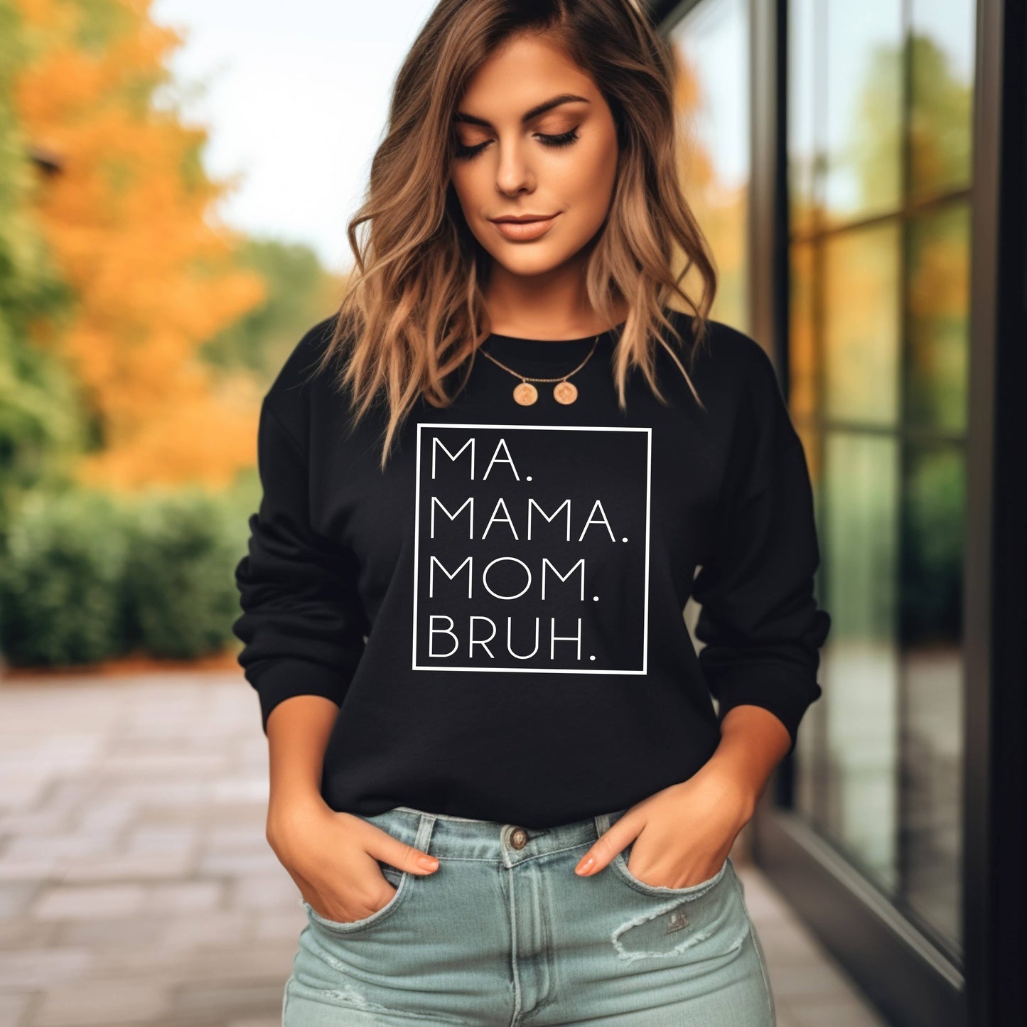 Oakbury Designs - Ma. Mama. Mom. BRUH.: Black / Unisex