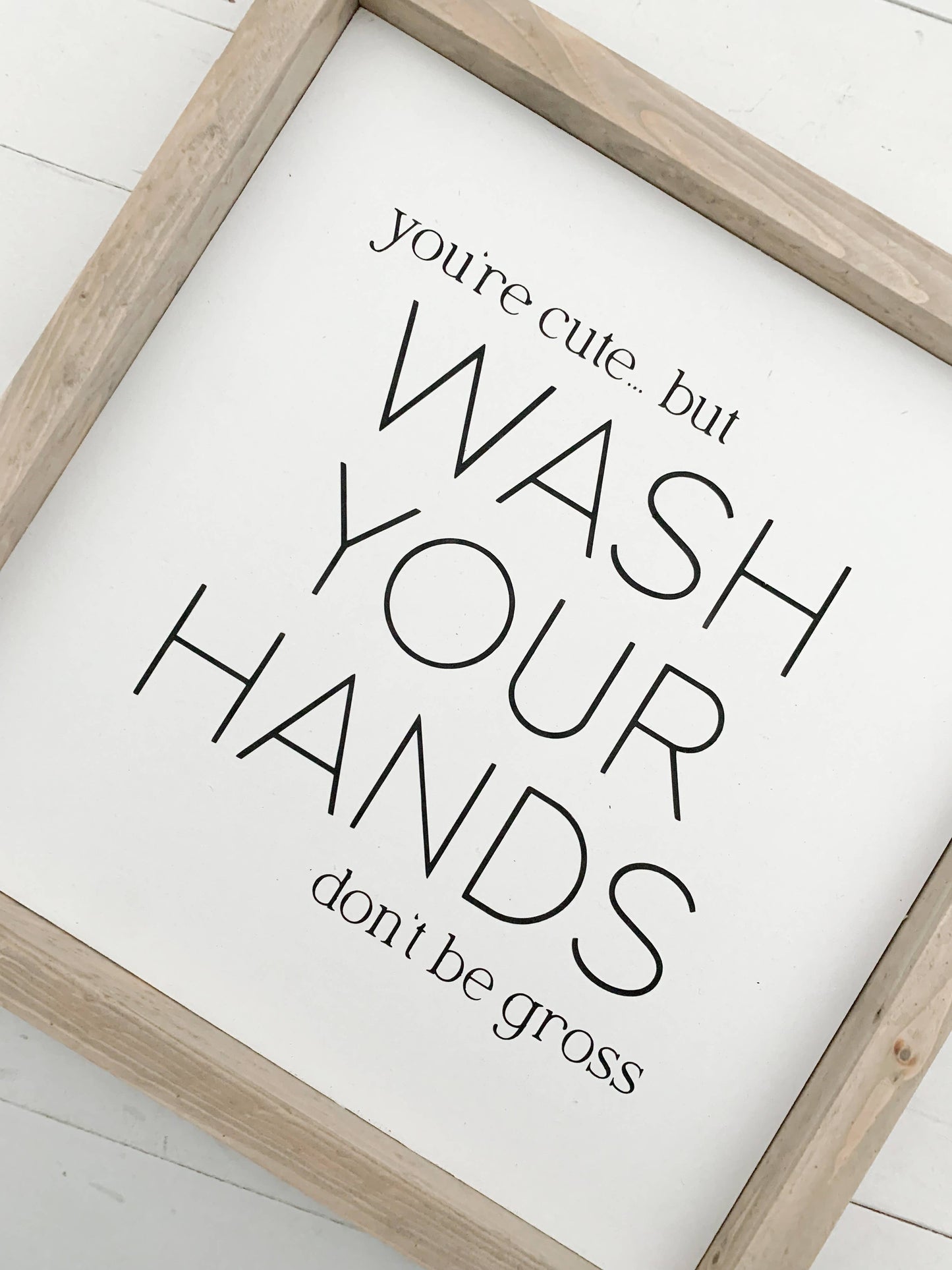 Ashwood Designs - You're cute wash your hands: Dark Walnut