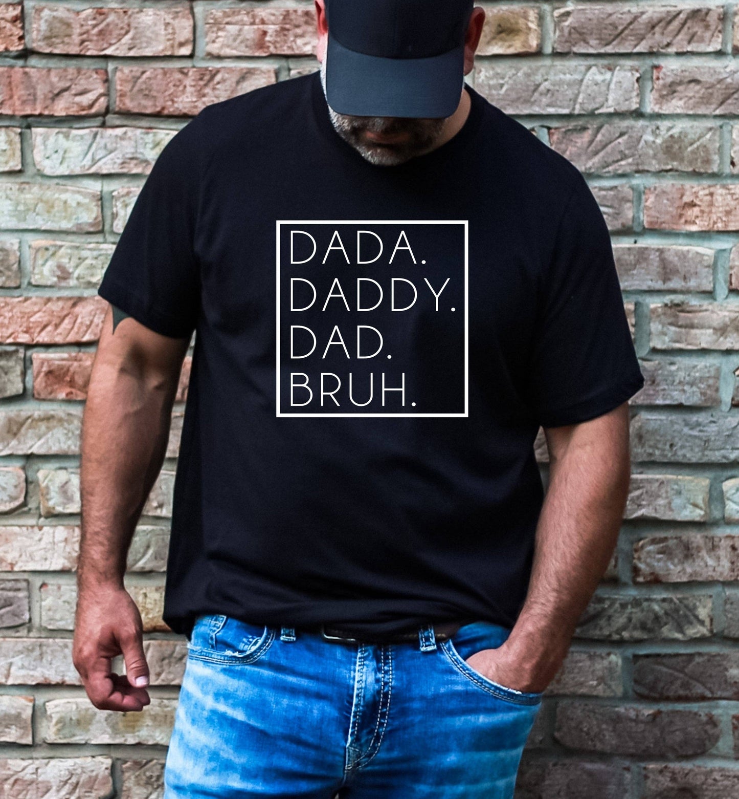 Oakbury Designs - Dada. Daddy. Dad. Bruh.: White / Unisex T-shirt