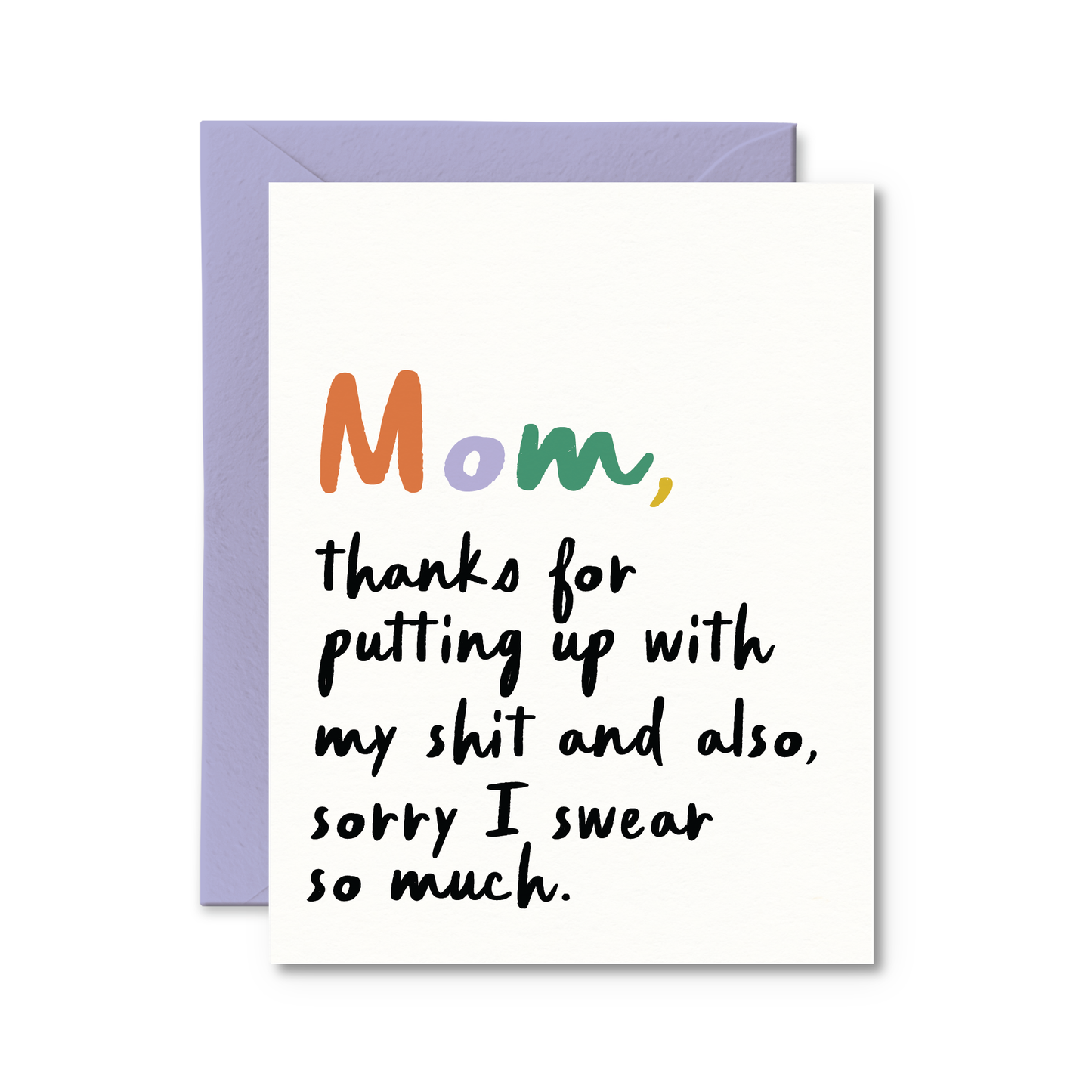 Pretty by Her - Mom Thanks For Putting Up With My Shit Card