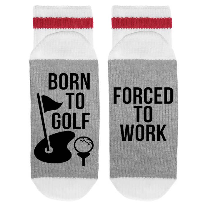 Sock Dirty to Me - MENS - Born To Golf Forced To Work - Socks