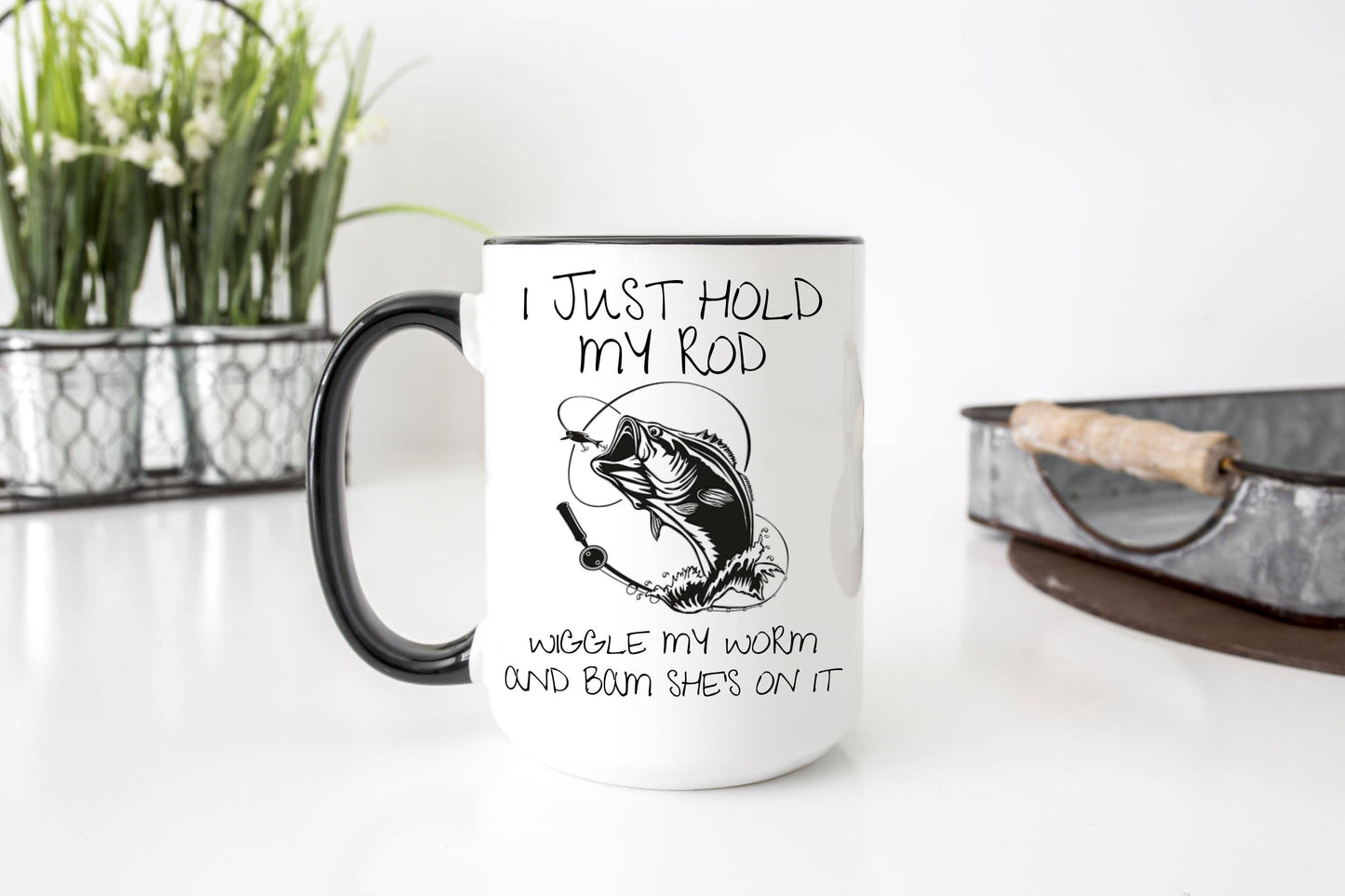 Oakbury Designs - I just hold my rod: 15oz / White