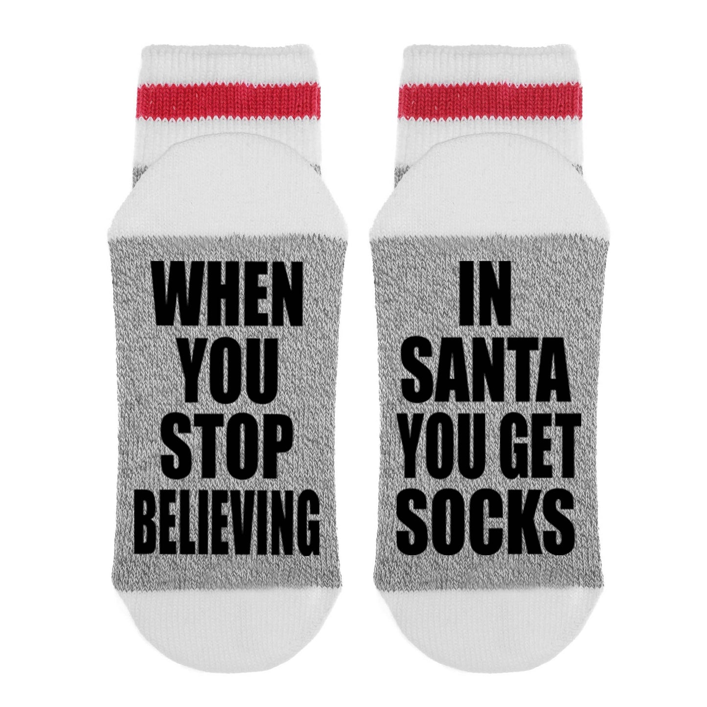 When You Stop Believing In Santa You Get Socks: Matte Black