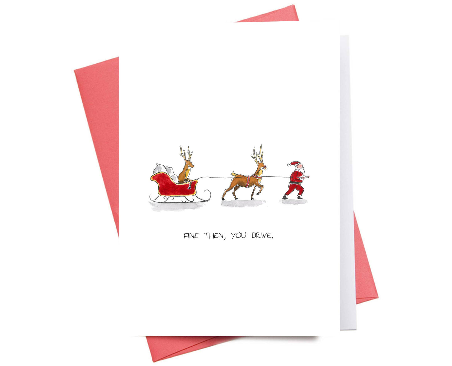 Fine Then, You Drive | Christmas Greeting Card