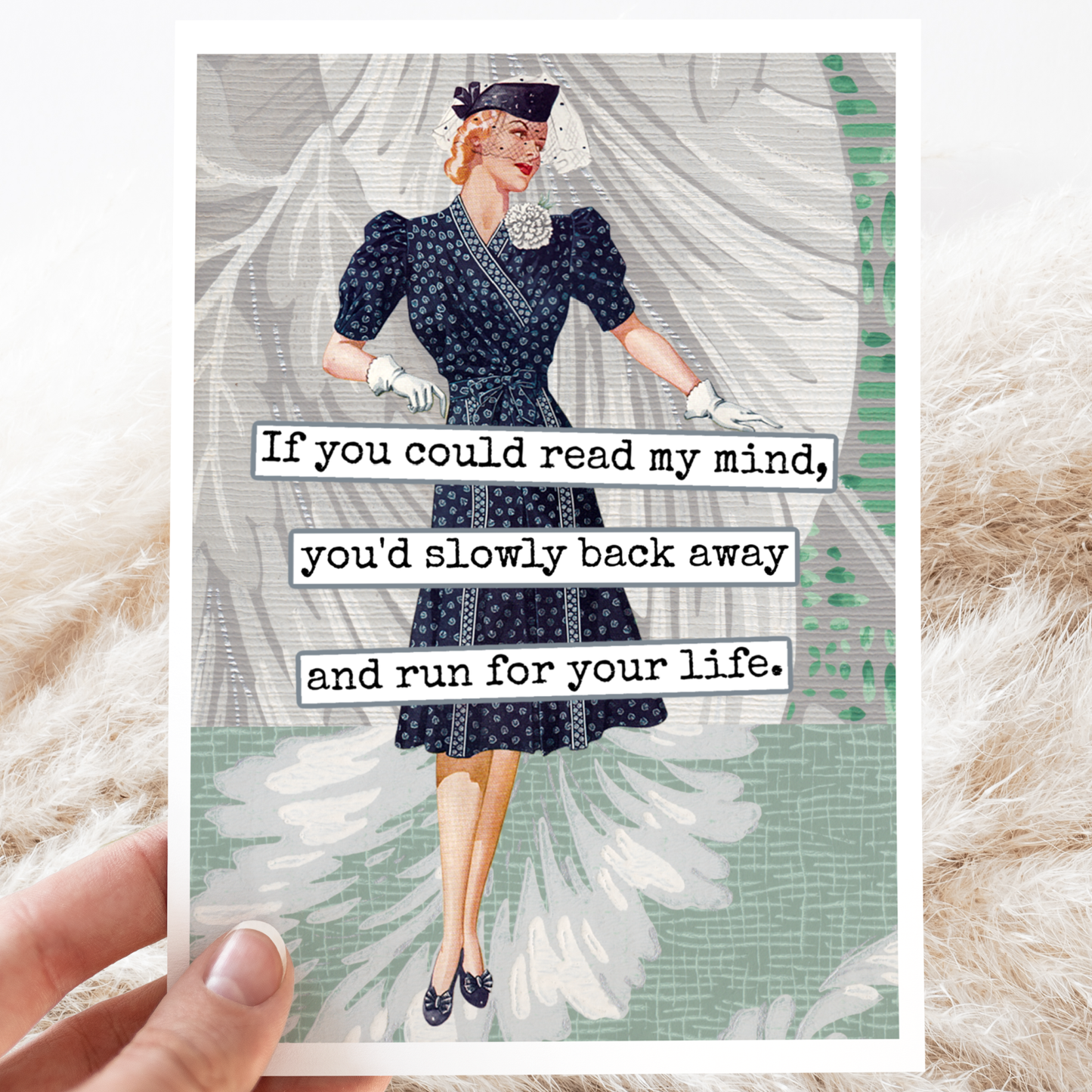 Raven's Rest Studio - Funny Greeting Card. You'd Slowly Back Away and Run