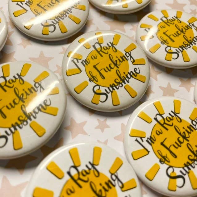 Blue Rocket Gifts - I’m A Ray of F*cking Sunshine Pinback Button 1.5"