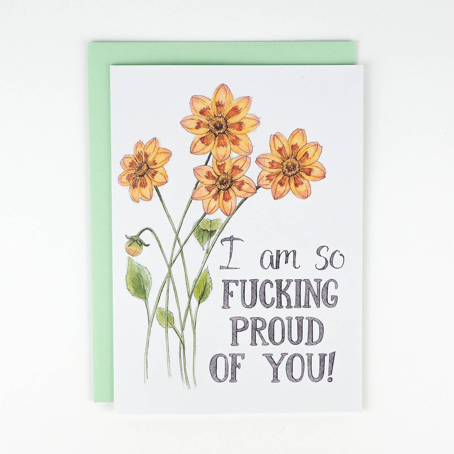 Naughty Florals - I Am So Fucking Proud of You Card
