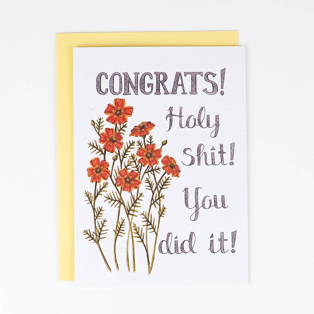 Naughty Florals - Congrats! Holy Shit! You did it! Card