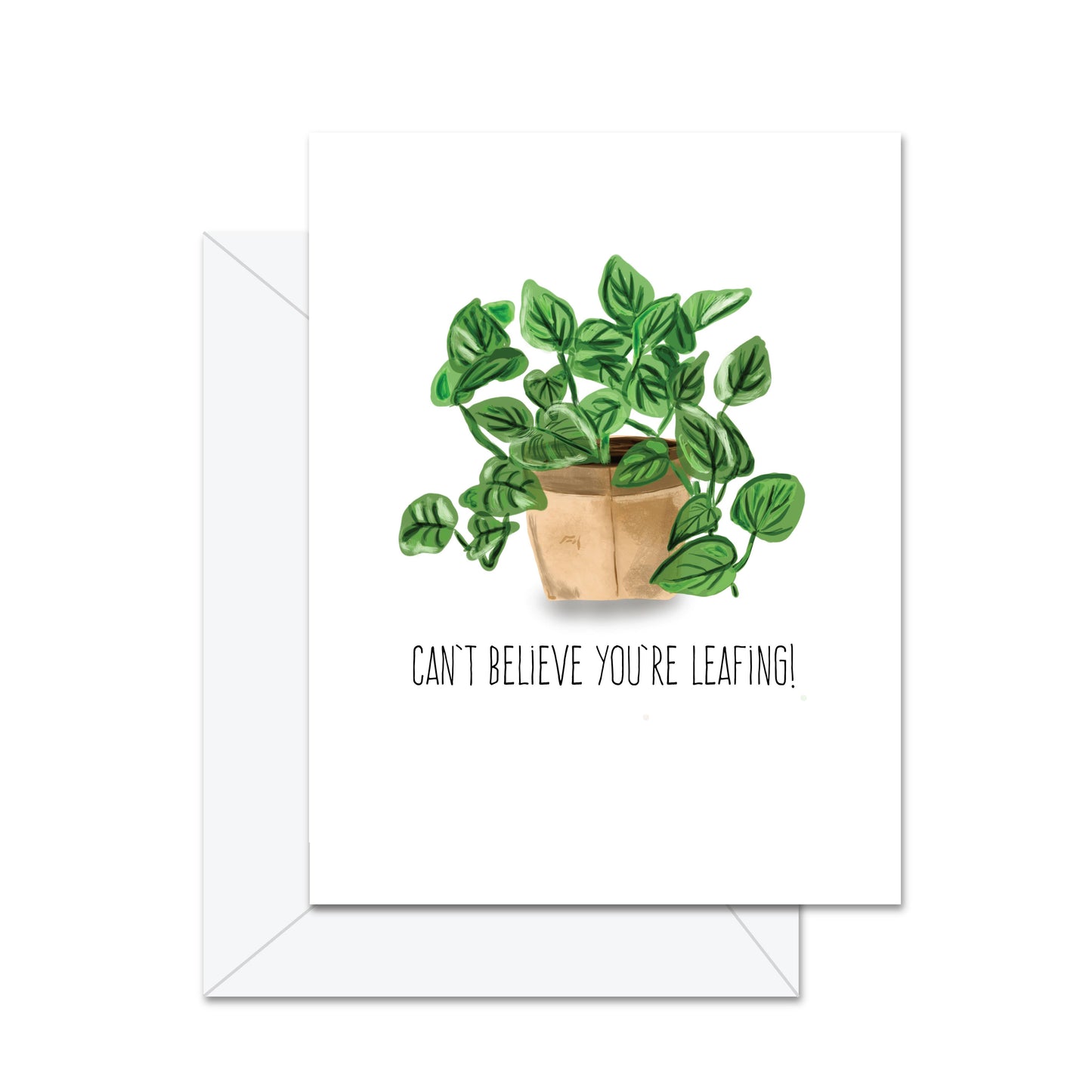 Jaybee Design - Can't Believe You're Leafing! - Greeting Card