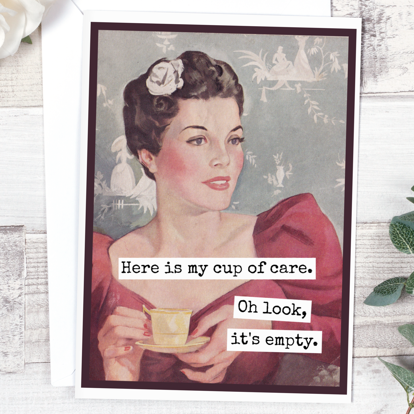 Raven's Rest Studio -CARD - Here Is My Cup Of Care.  Oh Look, It's Empty