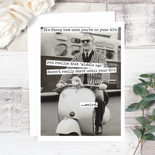 Raven's Rest Studio - It's Funny How Once You're In Your 40s... 4oth Birthday Card