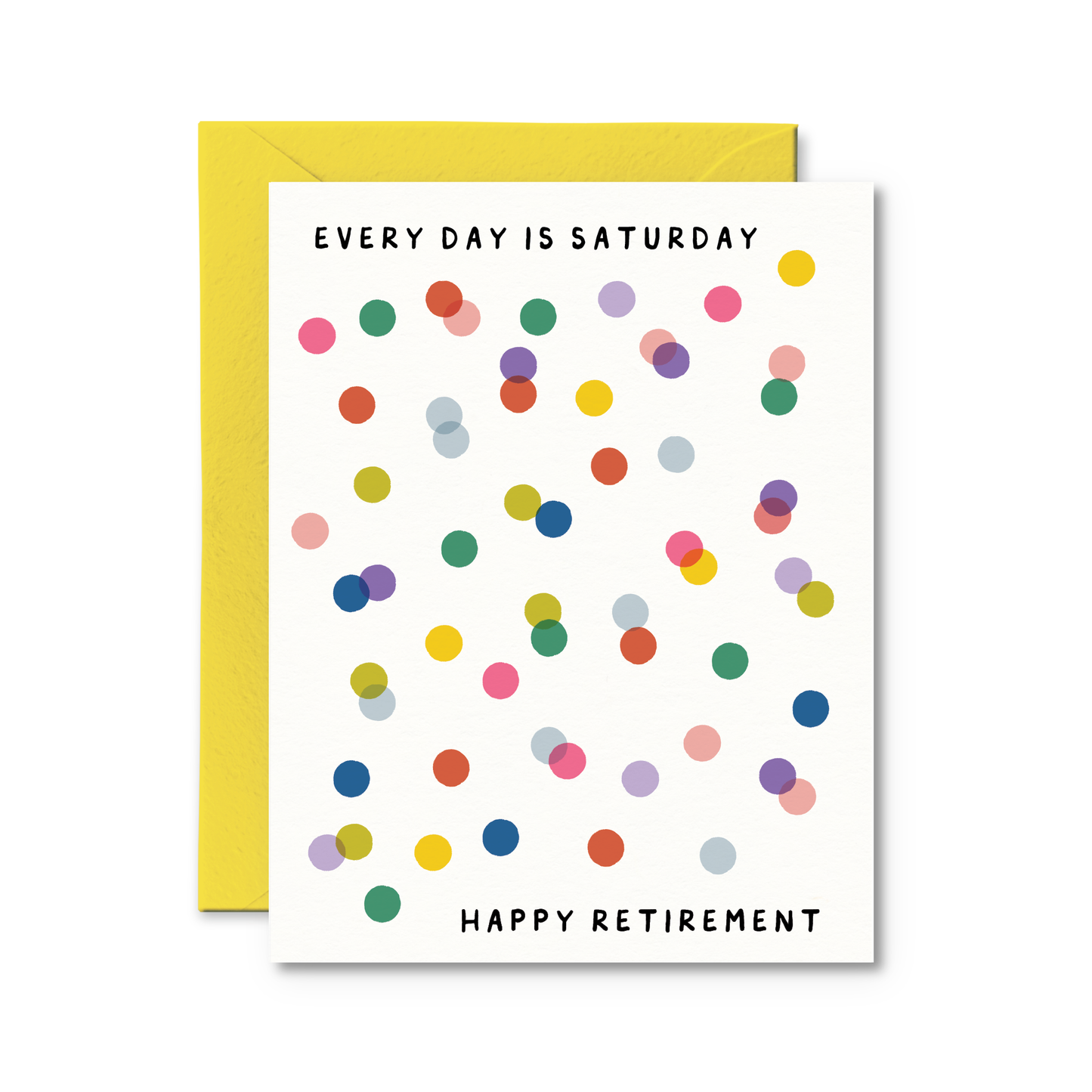 Pretty by Her - Every Day Is Saturday! Happy Retirement Card