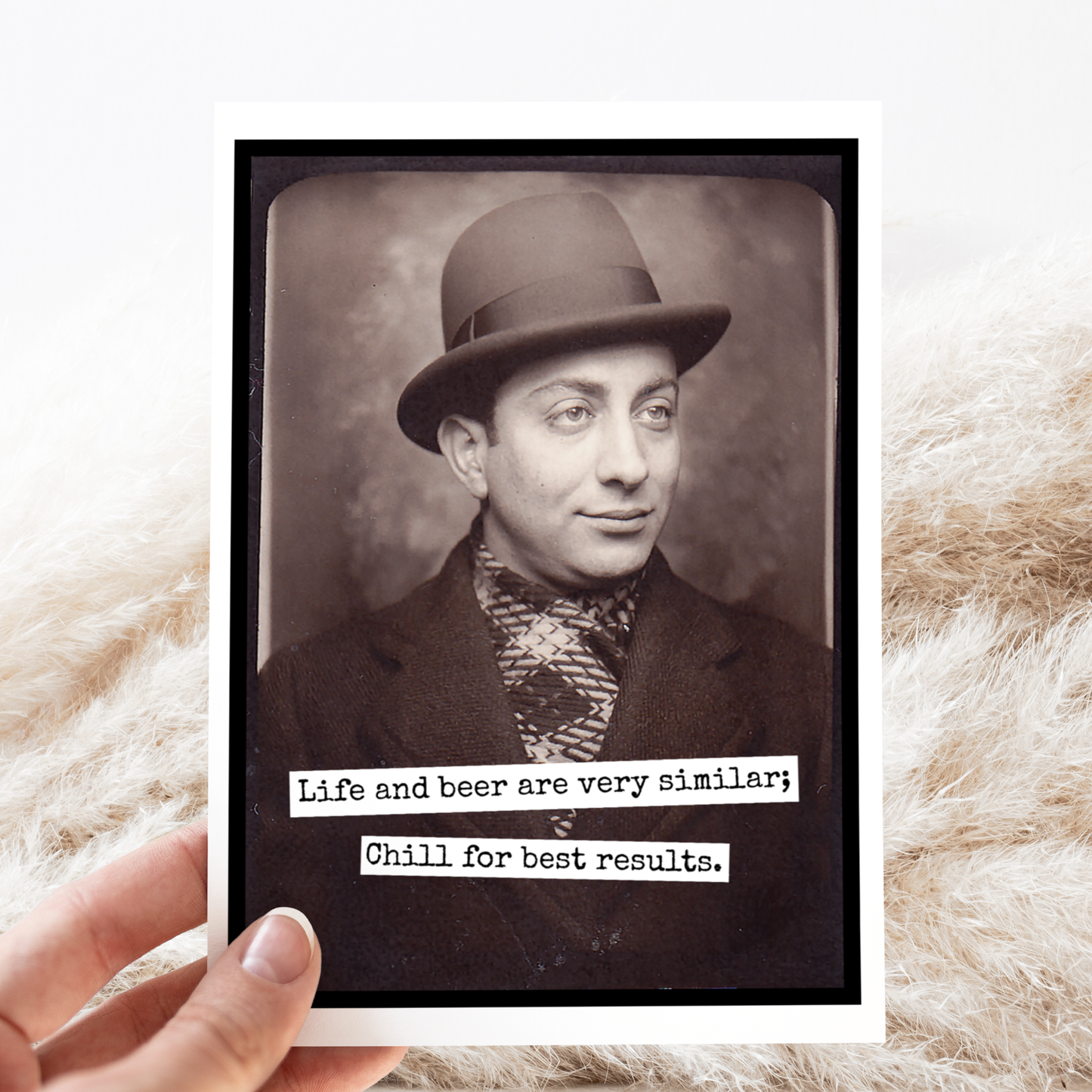 Raven's Rest Studio - Greeting Card. Life And Beer Are Very Similar; Chill...