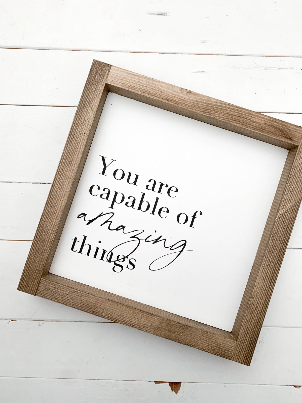 Ashwood Designs - You are capable of amazing things: Dark Walnut