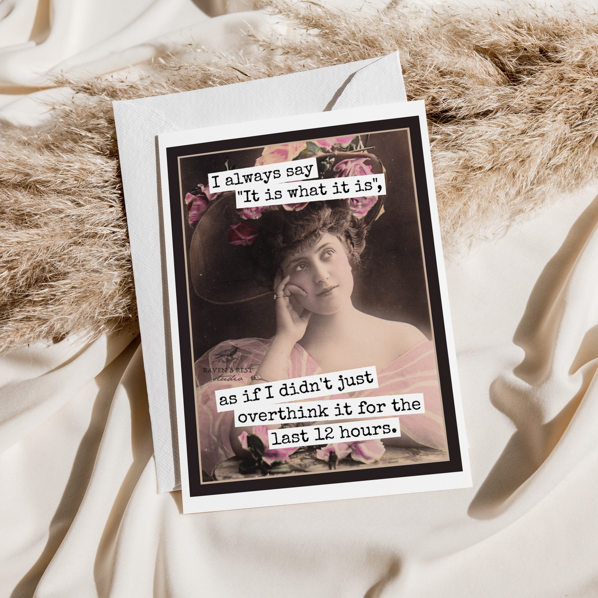 Raven's Rest Studio - Funny Overthinking Card – It Is What It Is