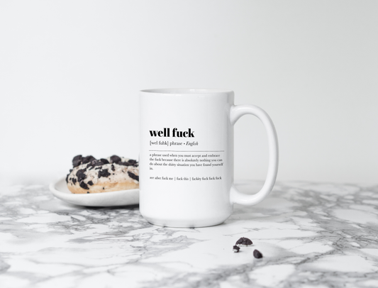 DIYxe - Well Fuck | Office Mug | Definitions Mug