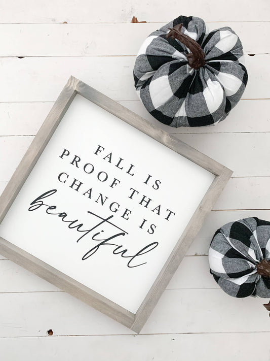 Ashwood Designs - Fall is proof that change is beautiful: Dark Walnut