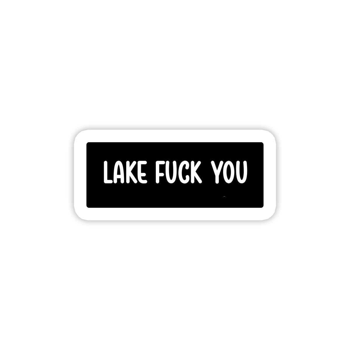 SlapPolitics Stickers - Lake Fuck You | Anti Trump | Waterproof Sticker