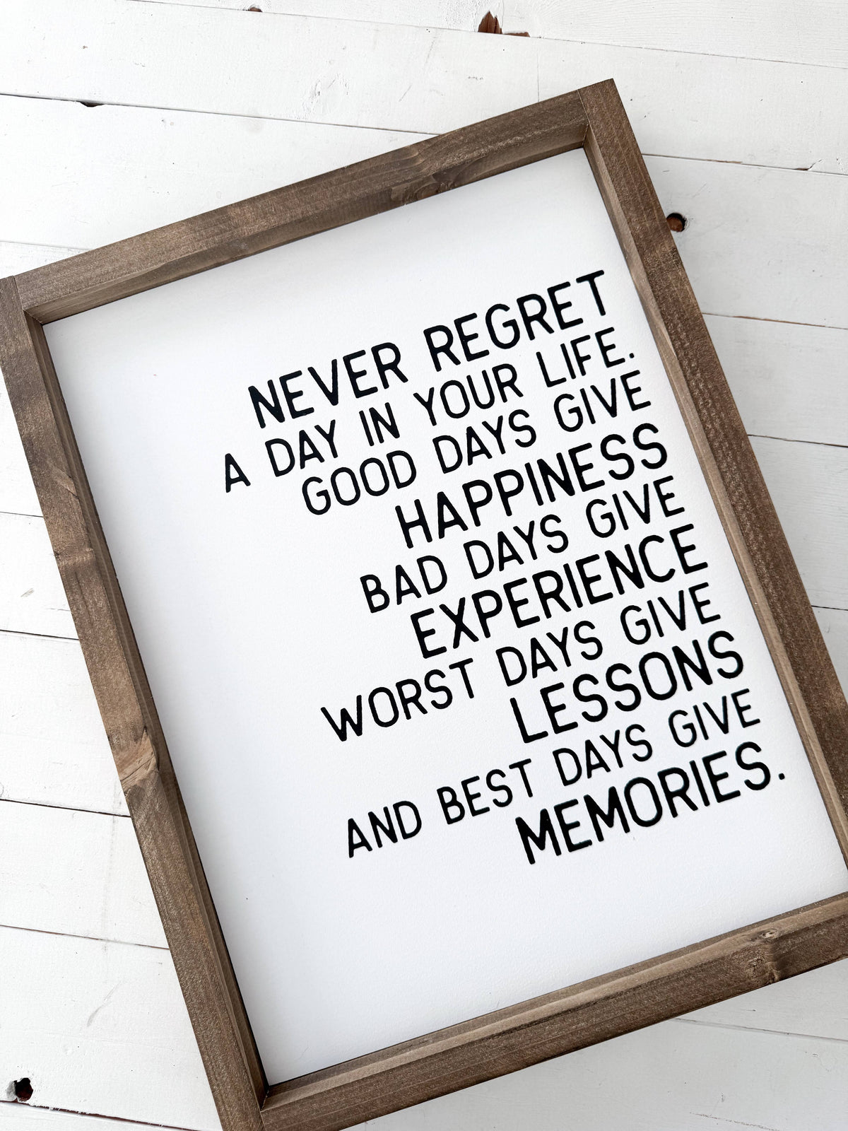 Ashwood Designs - Never regret a day in your life: Dark Walnut