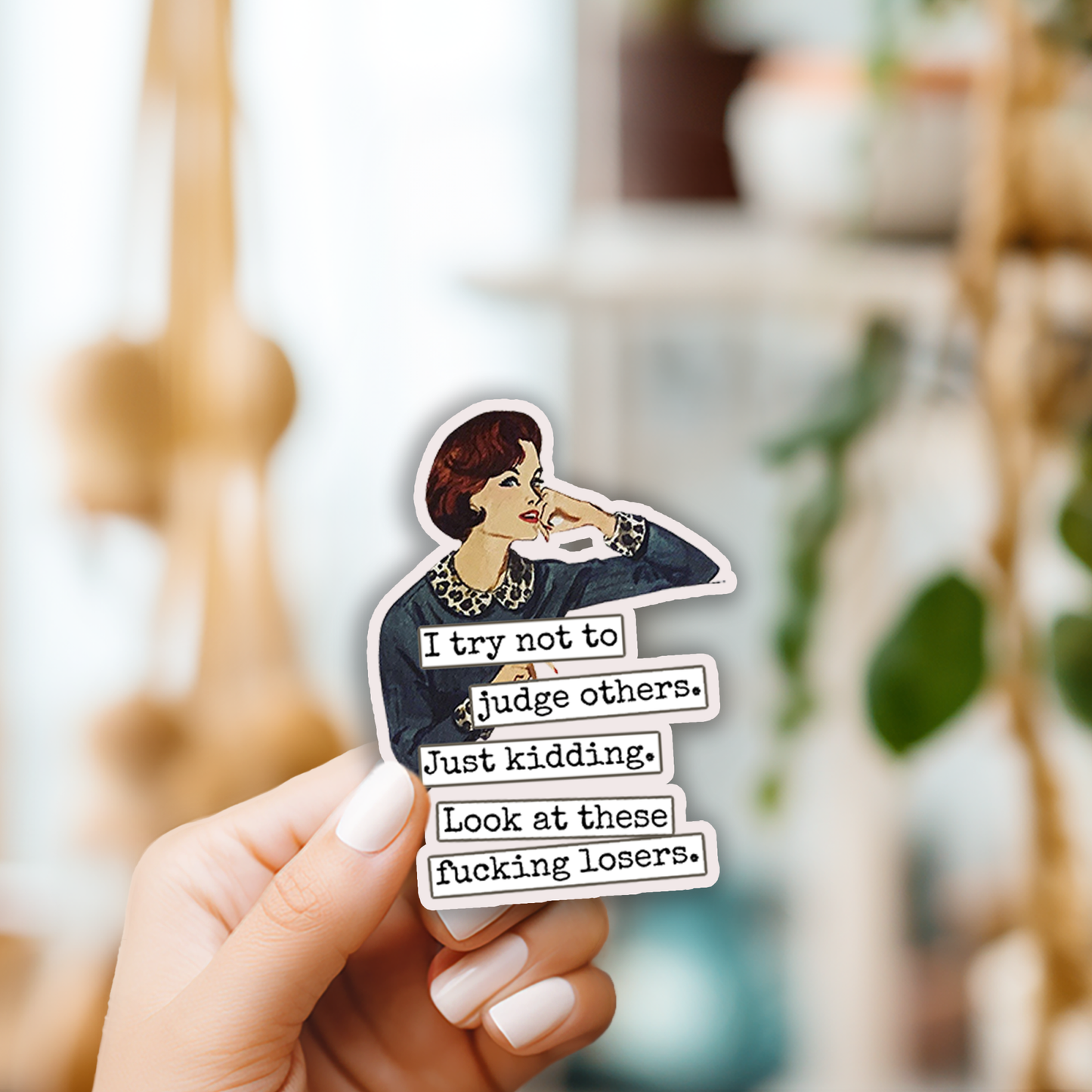Raven's Rest Studio - Funny STICKER. I Try Not To Judge Others. Just Kidding...
