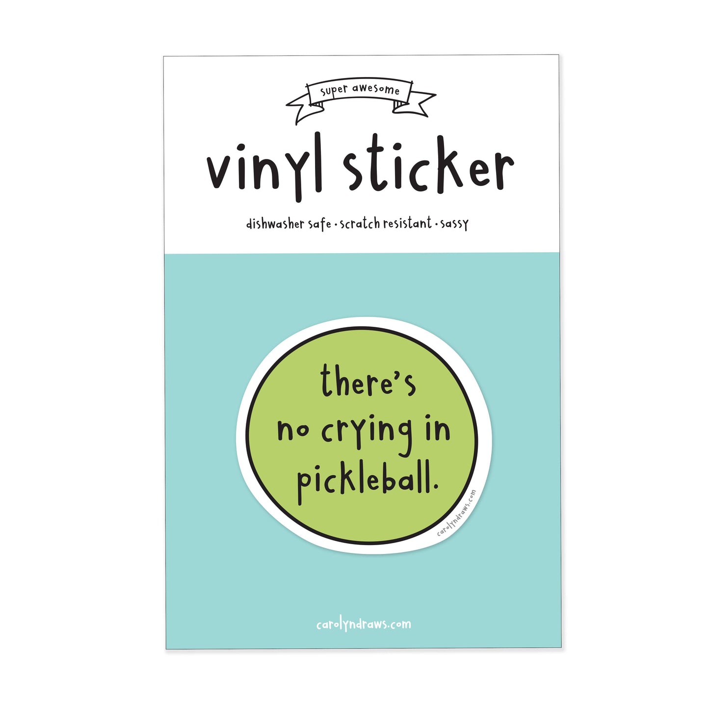 carolyndraws - No Crying In Pickleball Vinyl Sticker