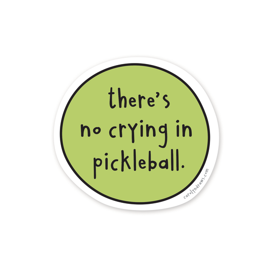 carolyndraws - No Crying In Pickleball Vinyl Sticker