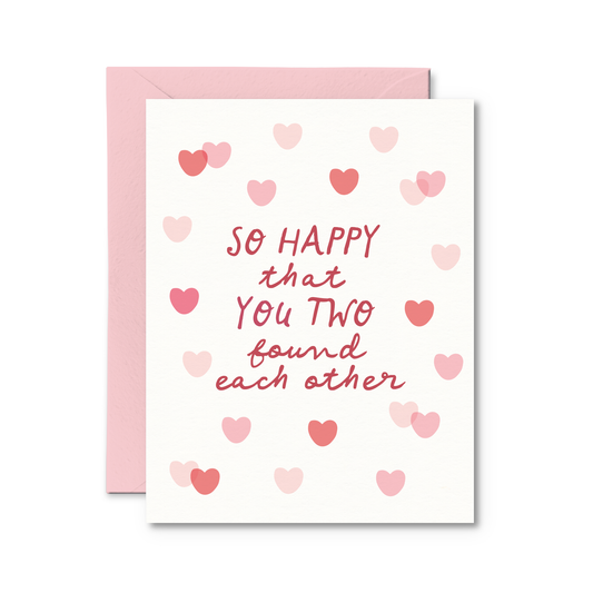 Pretty by Her - So Happy You Two Found Each Other Card