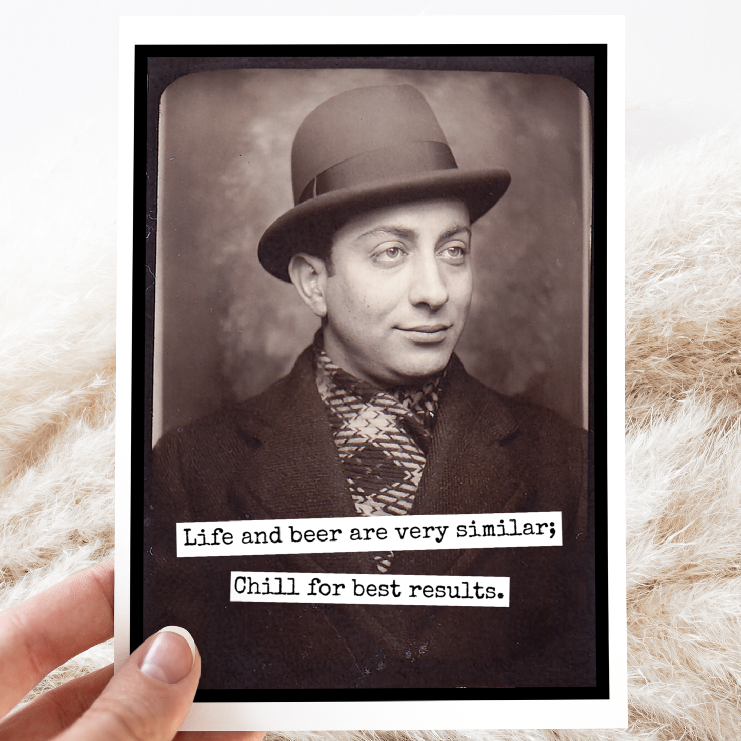 Raven's Rest Studio - Greeting Card. Life And Beer Are Very Similar; Chill...